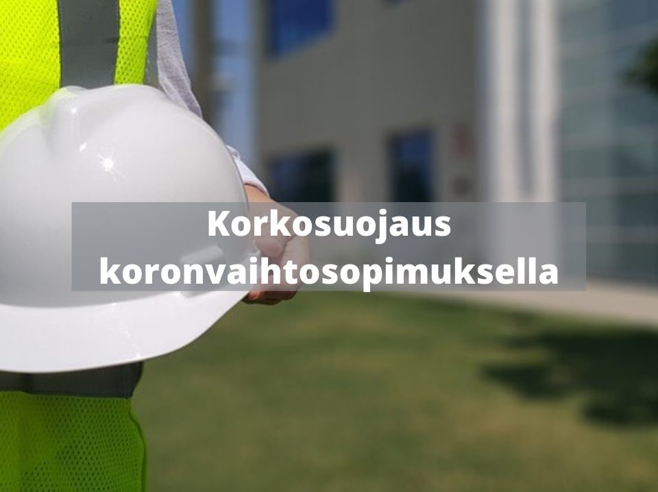 Korkosuojaus koronvaihtosopimuksella